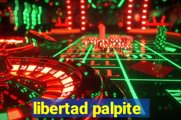 libertad palpite