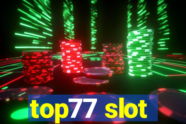 top77 slot