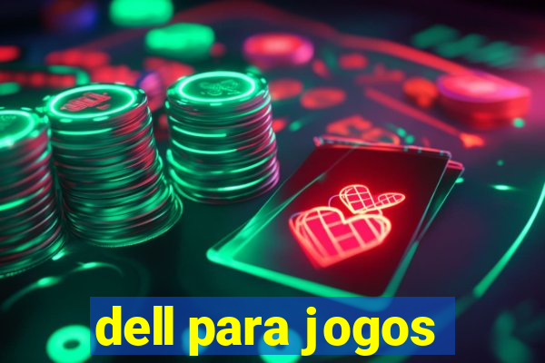 dell para jogos