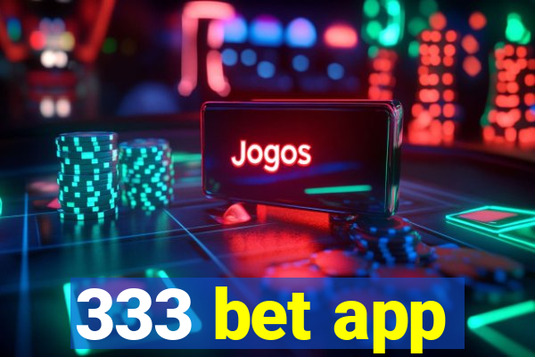 333 bet app