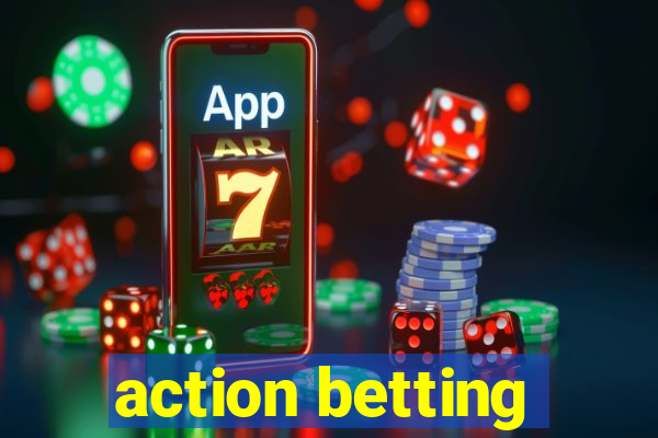 action betting