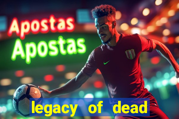 legacy of dead slot analizi