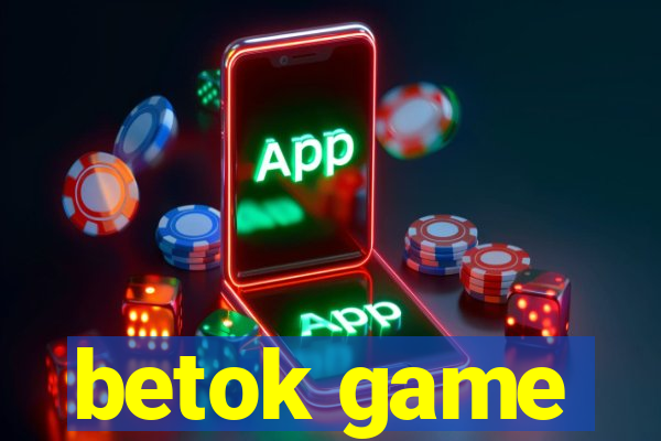 betok game