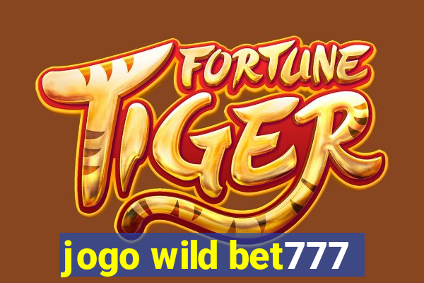 jogo wild bet777