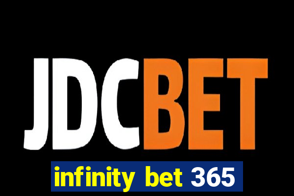 infinity bet 365