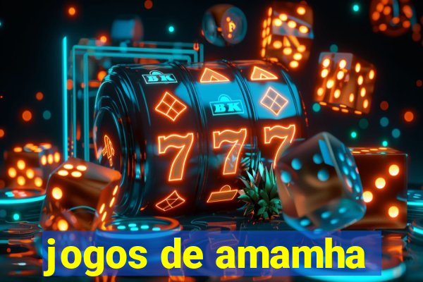 jogos de amamha