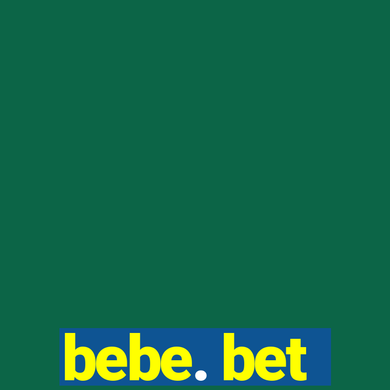 bebe. bet