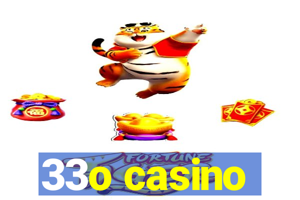 33o casino