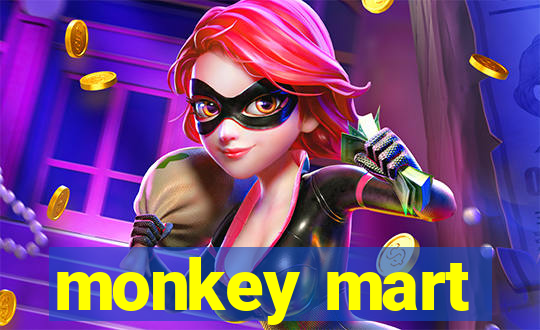 monkey mart