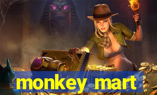 monkey mart