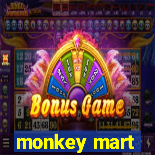 monkey mart