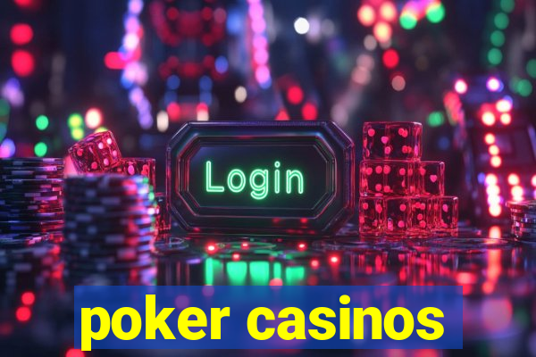 poker casinos