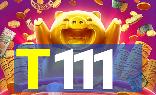 T111