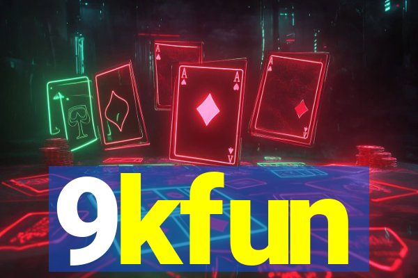 9kfun