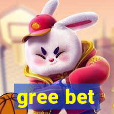 gree bet