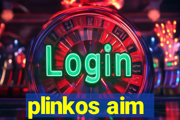 plinkos aim