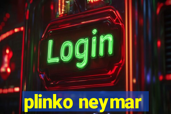 plinko neymar