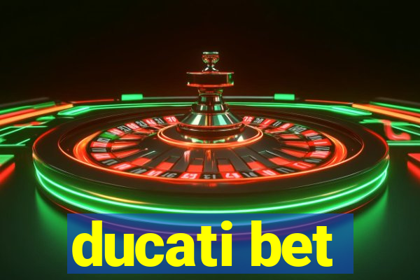 ducati bet