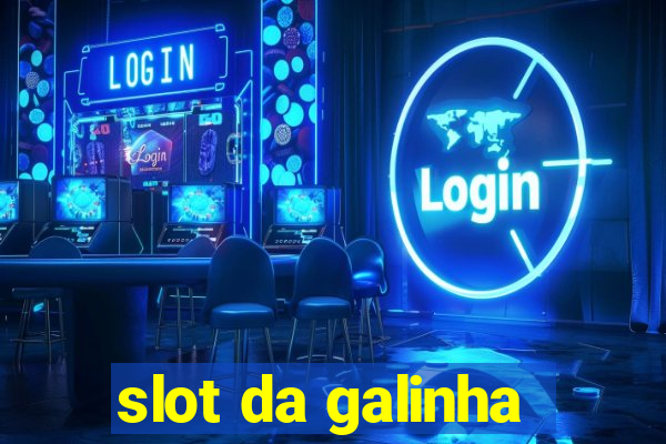 slot da galinha