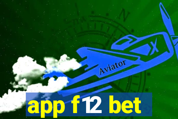 app f12 bet