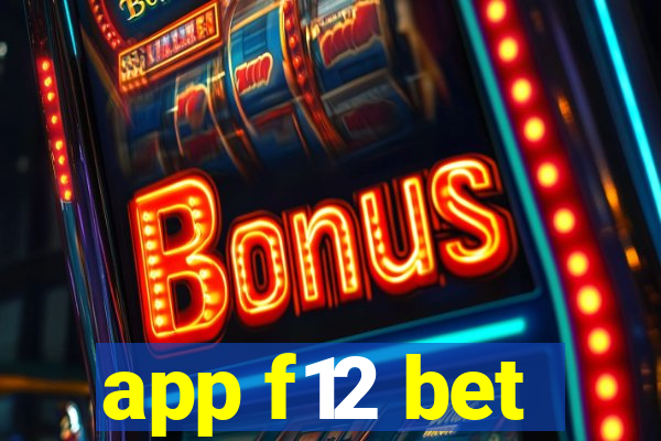 app f12 bet