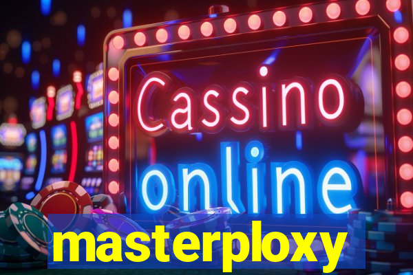 masterploxy