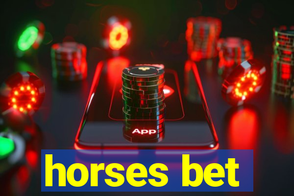 horses bet