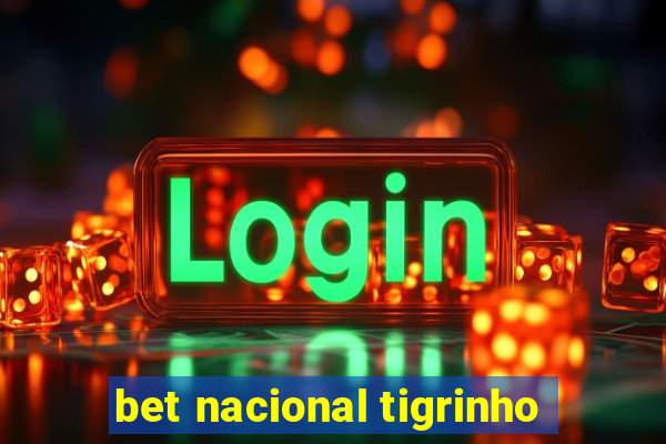 bet nacional tigrinho