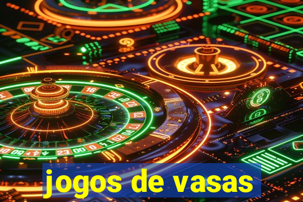 jogos de vasas