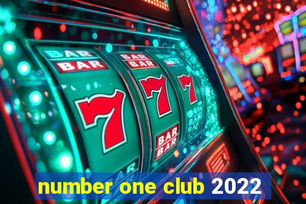 number one club 2022