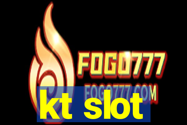 kt slot