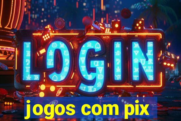 jogos com pix