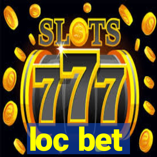 loc bet