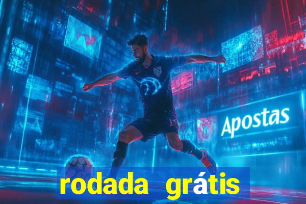 rodada grátis betano hoje