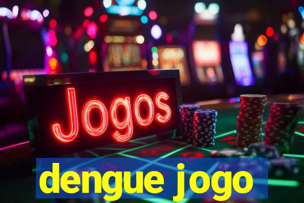 dengue jogo