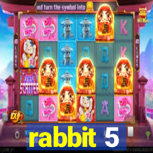 rabbit 5