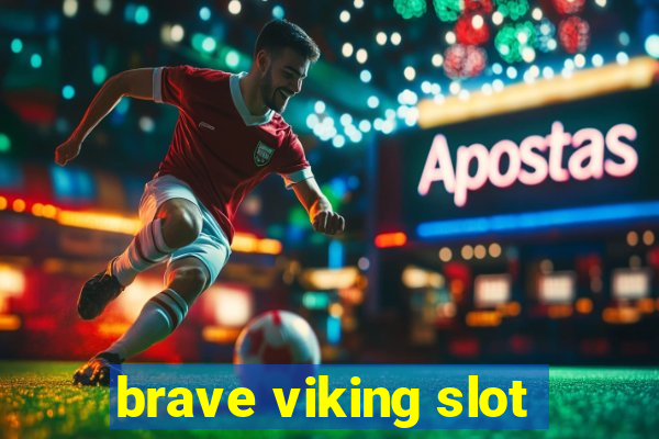 brave viking slot