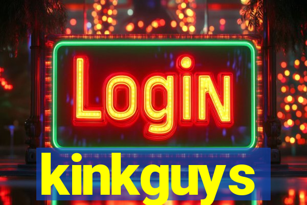 kinkguys