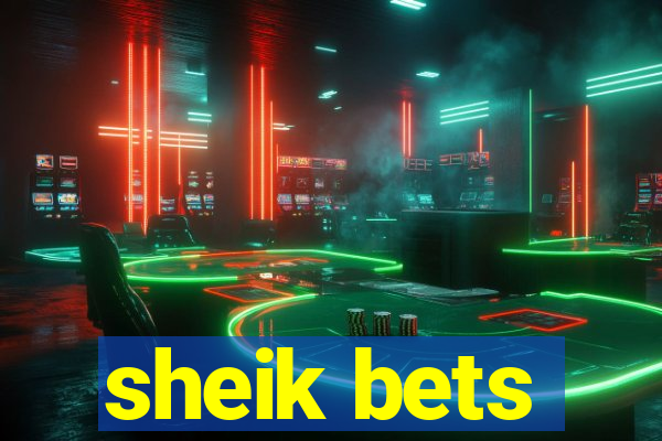 sheik bets