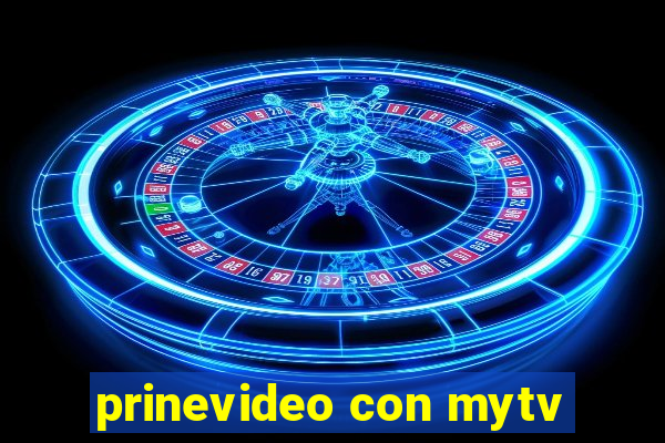 prinevideo con mytv