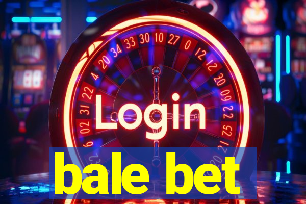 bale bet