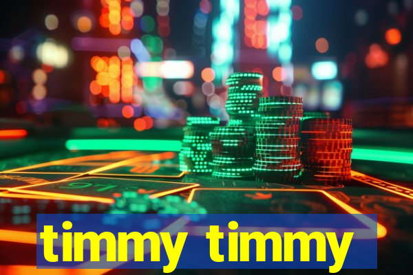 timmy timmy