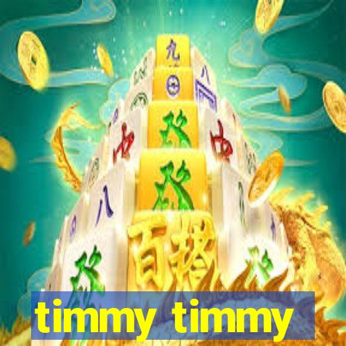 timmy timmy