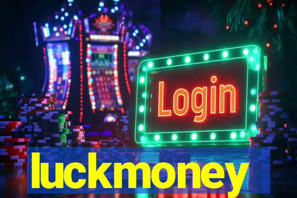 luckmoney