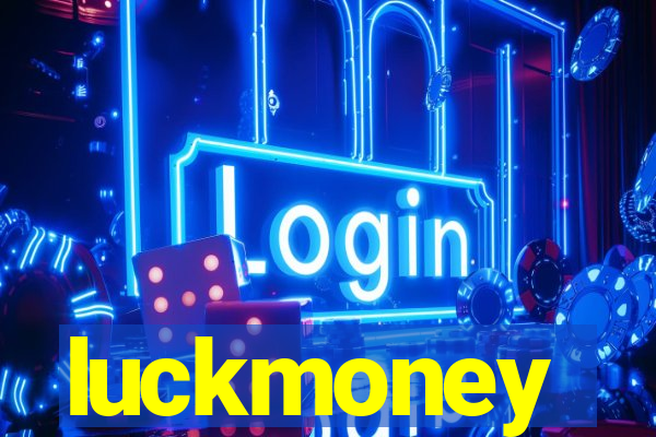 luckmoney