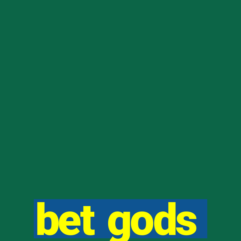 bet gods