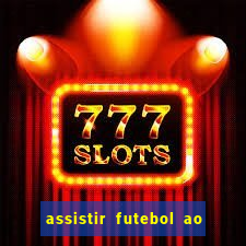 assistir futebol ao vivo rcm