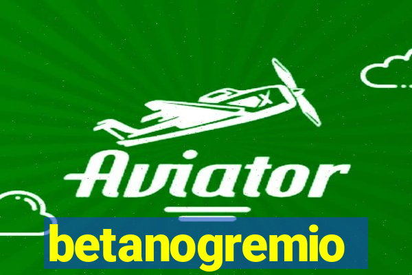 betanogremio