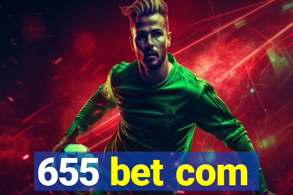 655 bet com