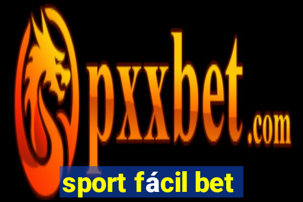 sport fácil bet